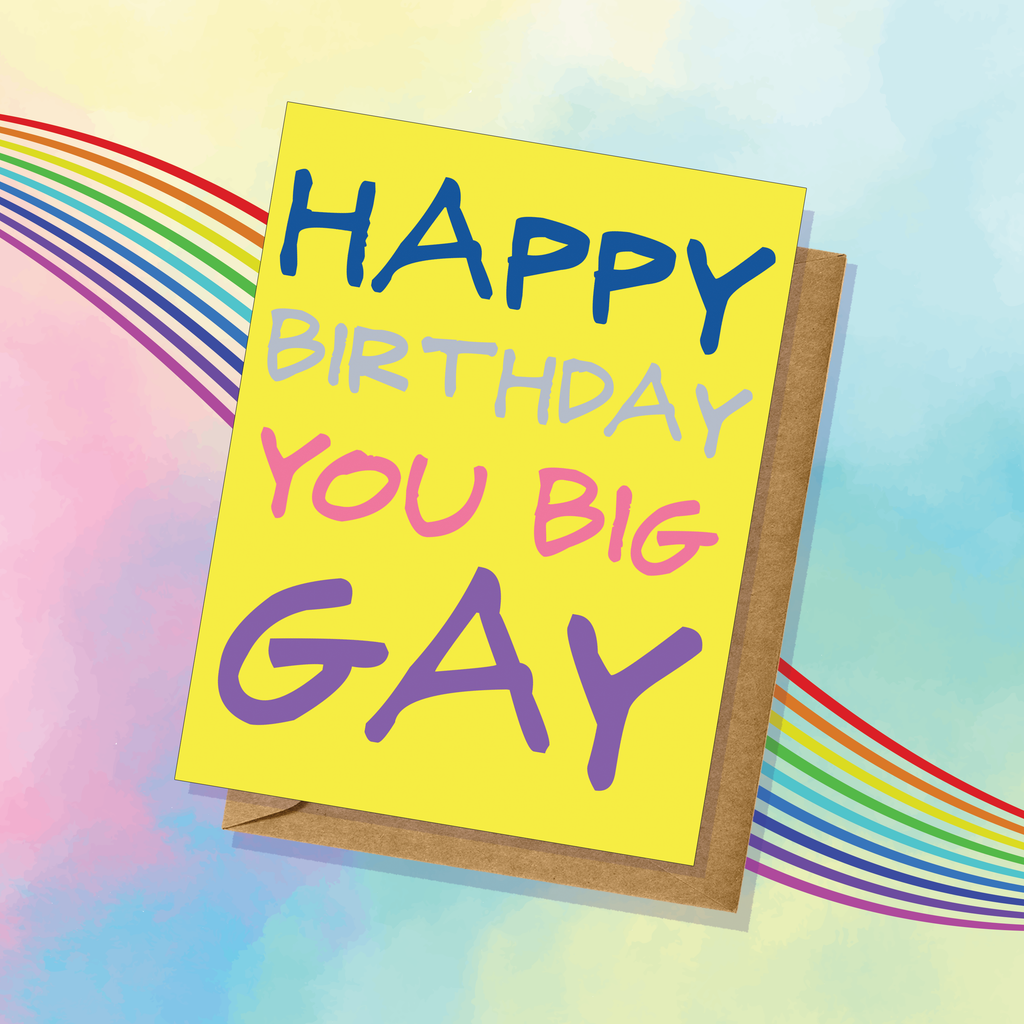 Happy Birthday Big Gay Pride Card Queer Ally LGBTQIA2+ Celebrate
