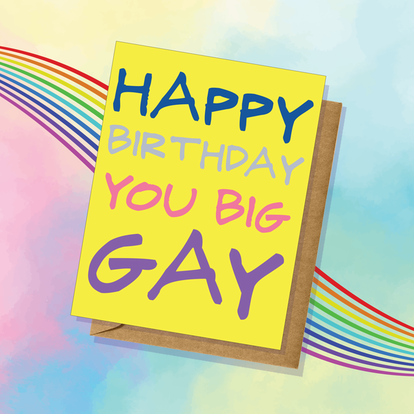 Happy Birthday Big Gay Pride Card Queer Ally Lgbtqia2+ Celebrate 