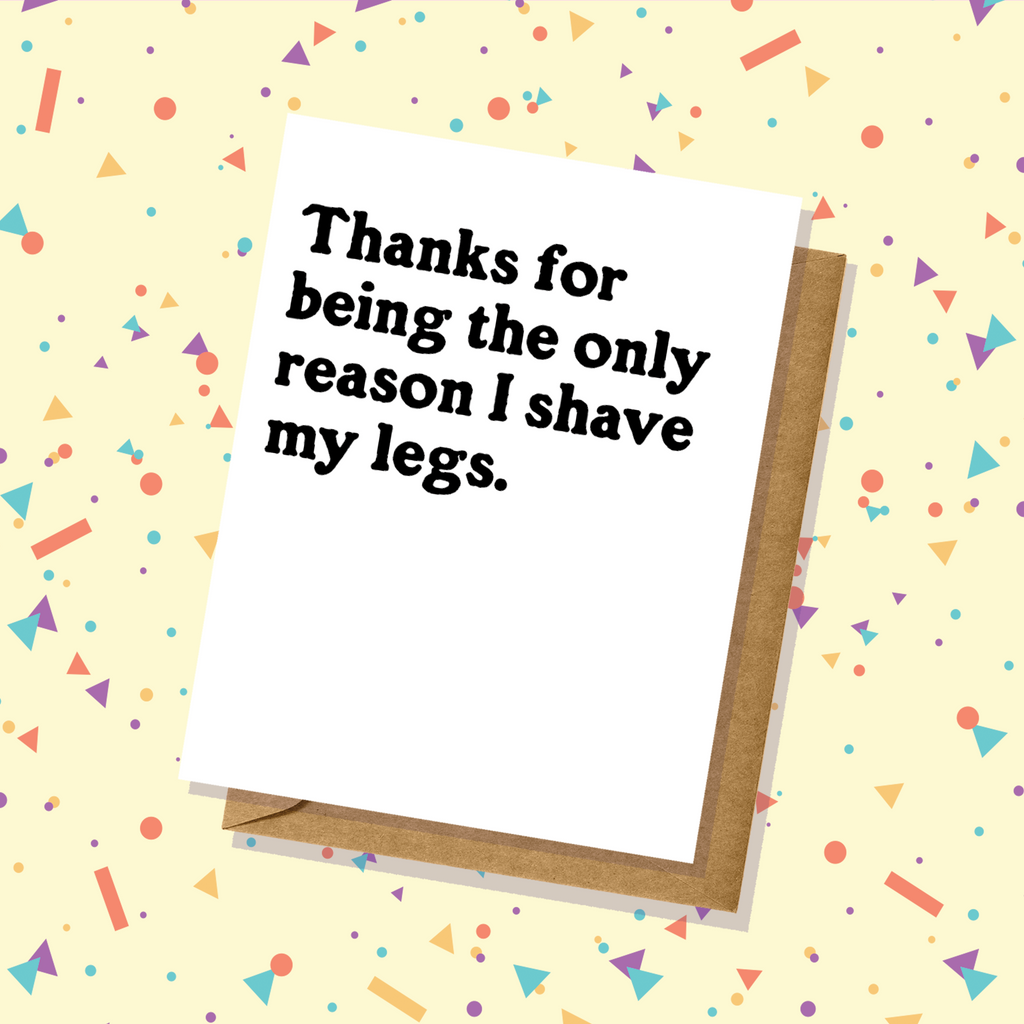 Thank You Card - Shave My Legs