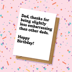 Embarrassing Dad Birthday Card