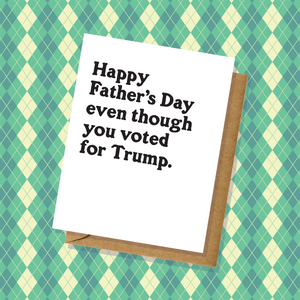 "Voted for Trump" Father's Day Card