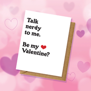 Talk Nerdy To Me - Funny/Cute Valentine's Day Card - Adult Humor