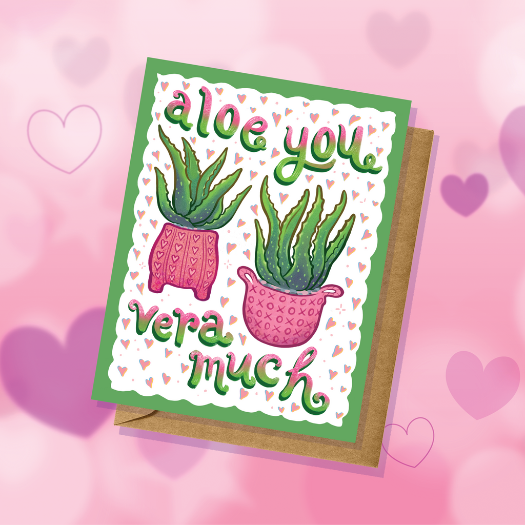 Aloe You Vera Much Valentine's Day Greeting Card