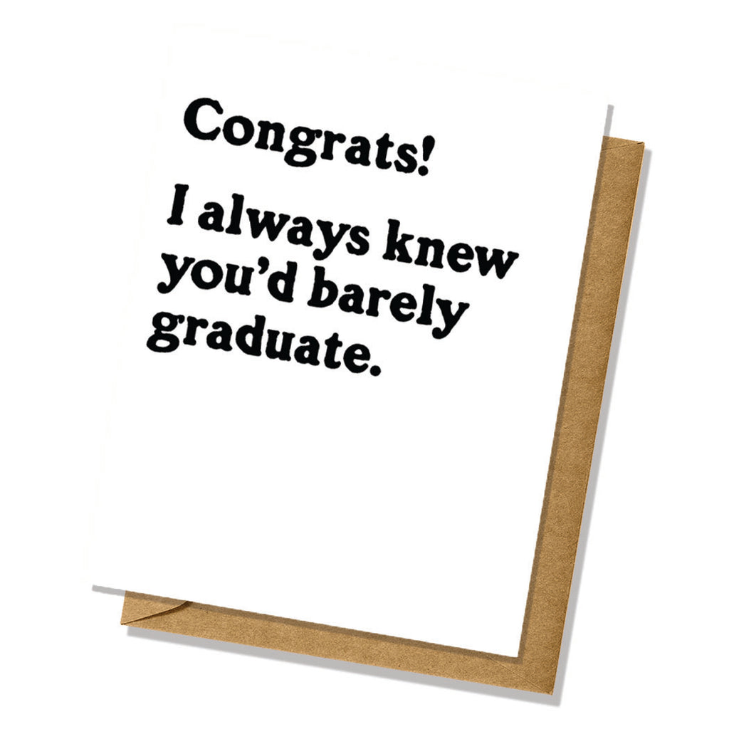 Barely Graduate - Graduation Card