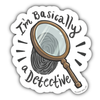 "I'm Basically A Detective" True Crime Vinyl Sticker