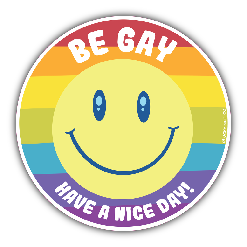 "Be Gay, Have A Nice Day" Smiley Face Vinyl Sticker
