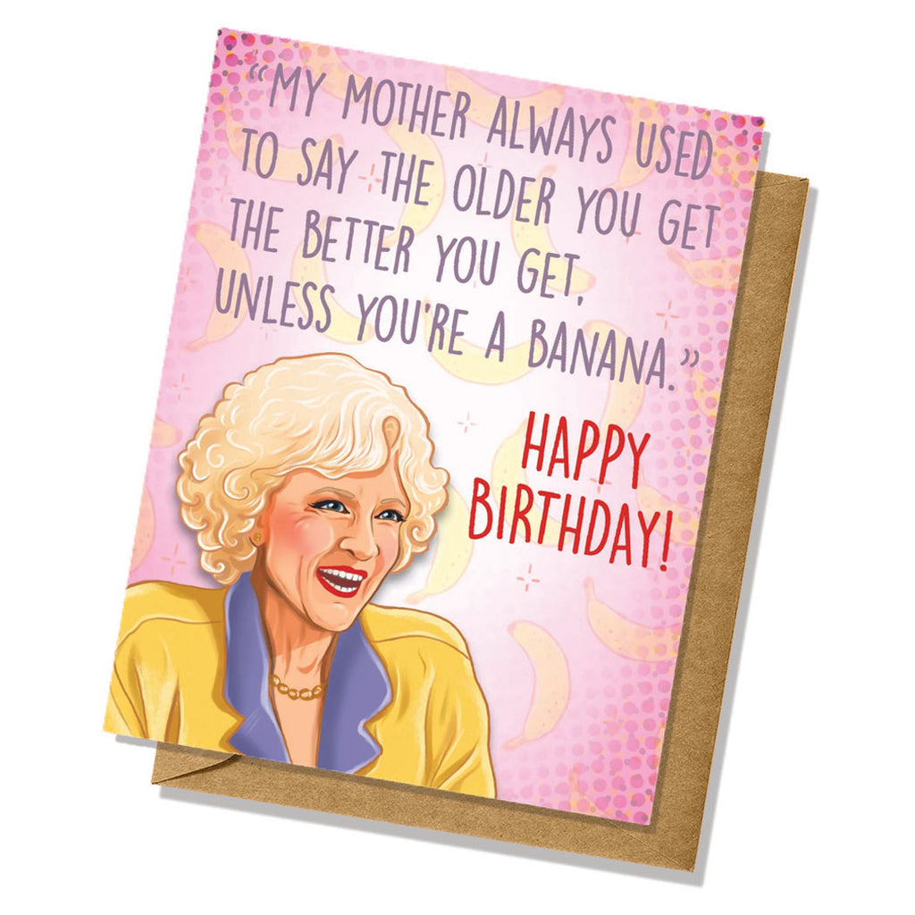 "Better As You Get Older" Golden Girls Birthday Card