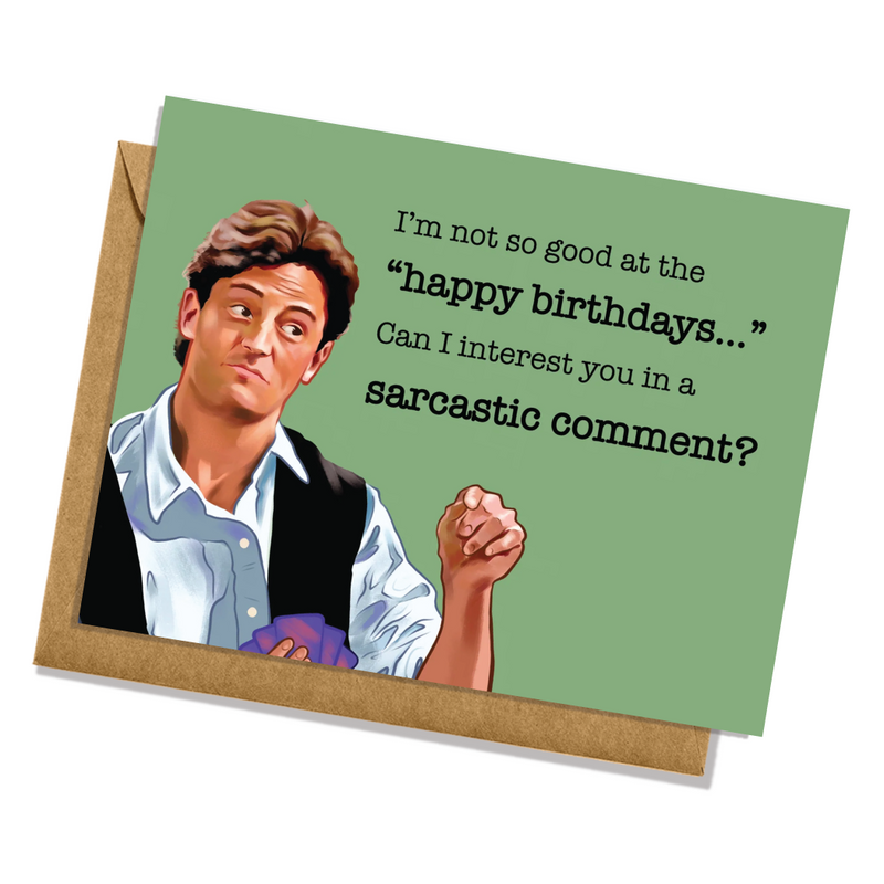 Friends, Chandler Bing Birthday Card