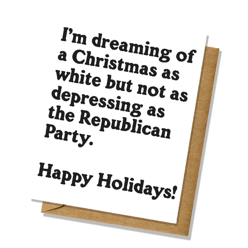 "Christmas as White as the Republican Party" Holiday Card - Totally Inappropriate