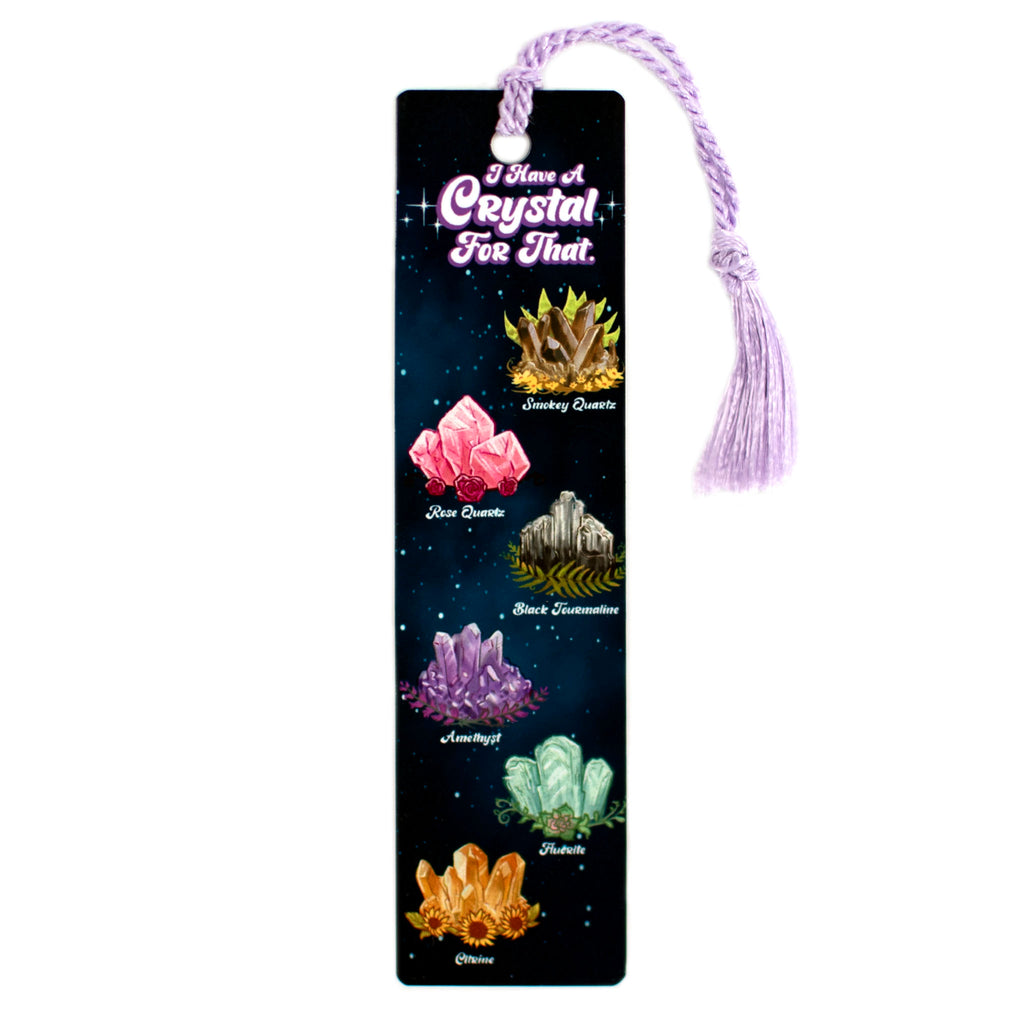 I Have A Crystal For That Bookmark