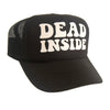 "Dead Inside" Trucker Style Hat