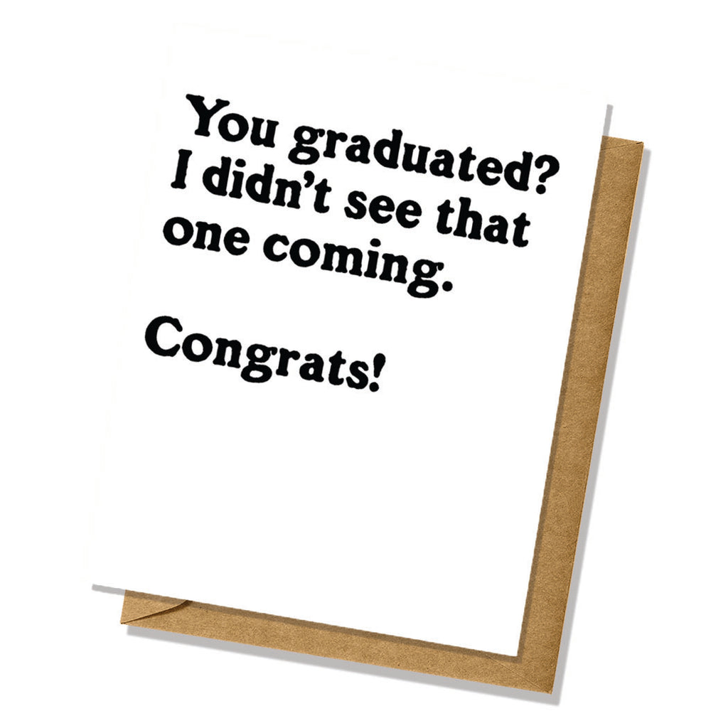 Didn't See That Coming - Graduation Card