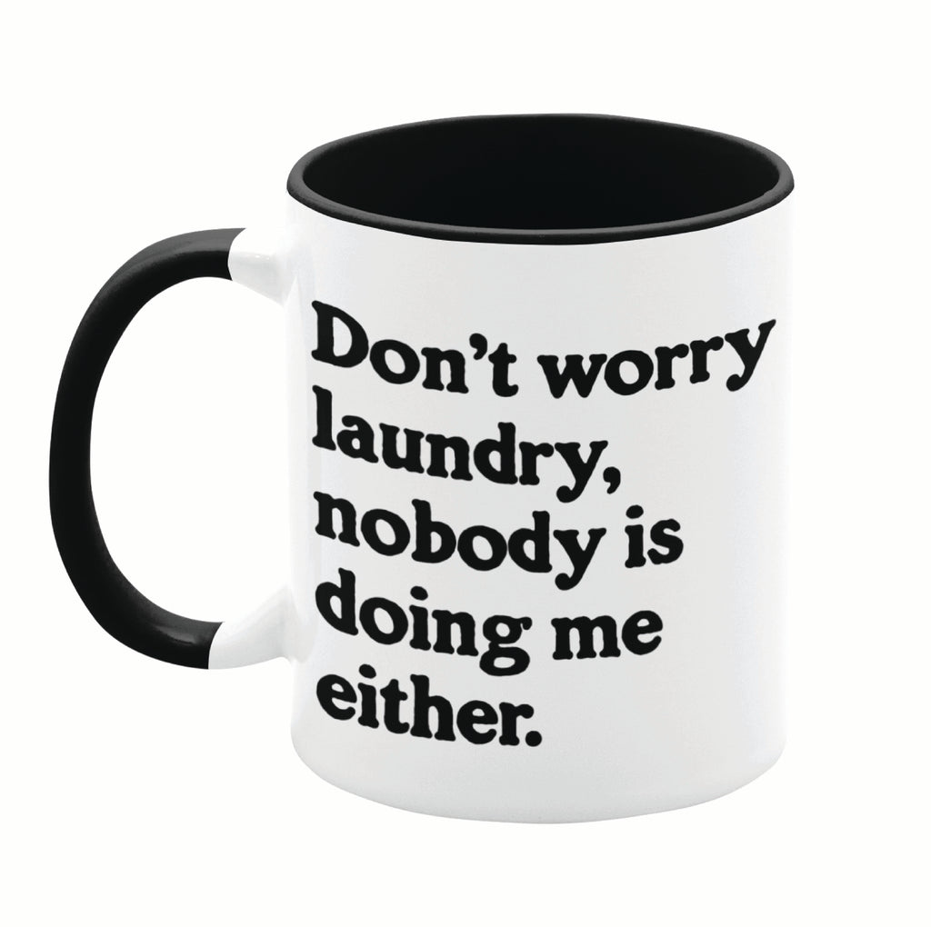 Don't Worry Laundry 11oz Mug