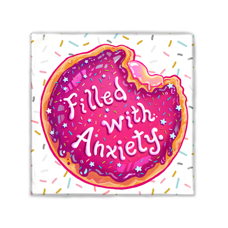 Filled with Anxiety Magnet