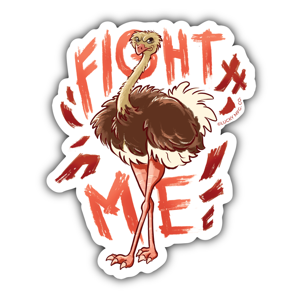 "Fight Me" Ostrich Vinyl Sticker