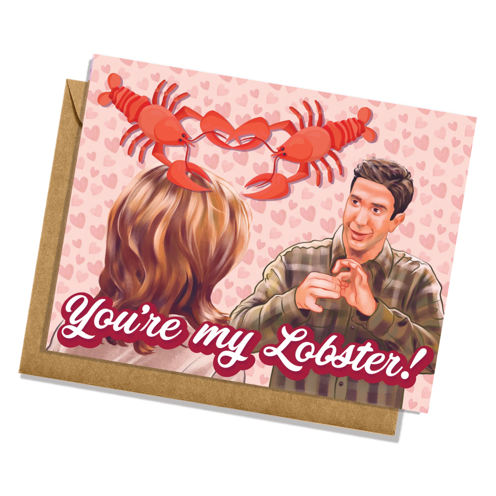 Ross Geller Friends You're My Lobster Greeting Card Valentine's Day