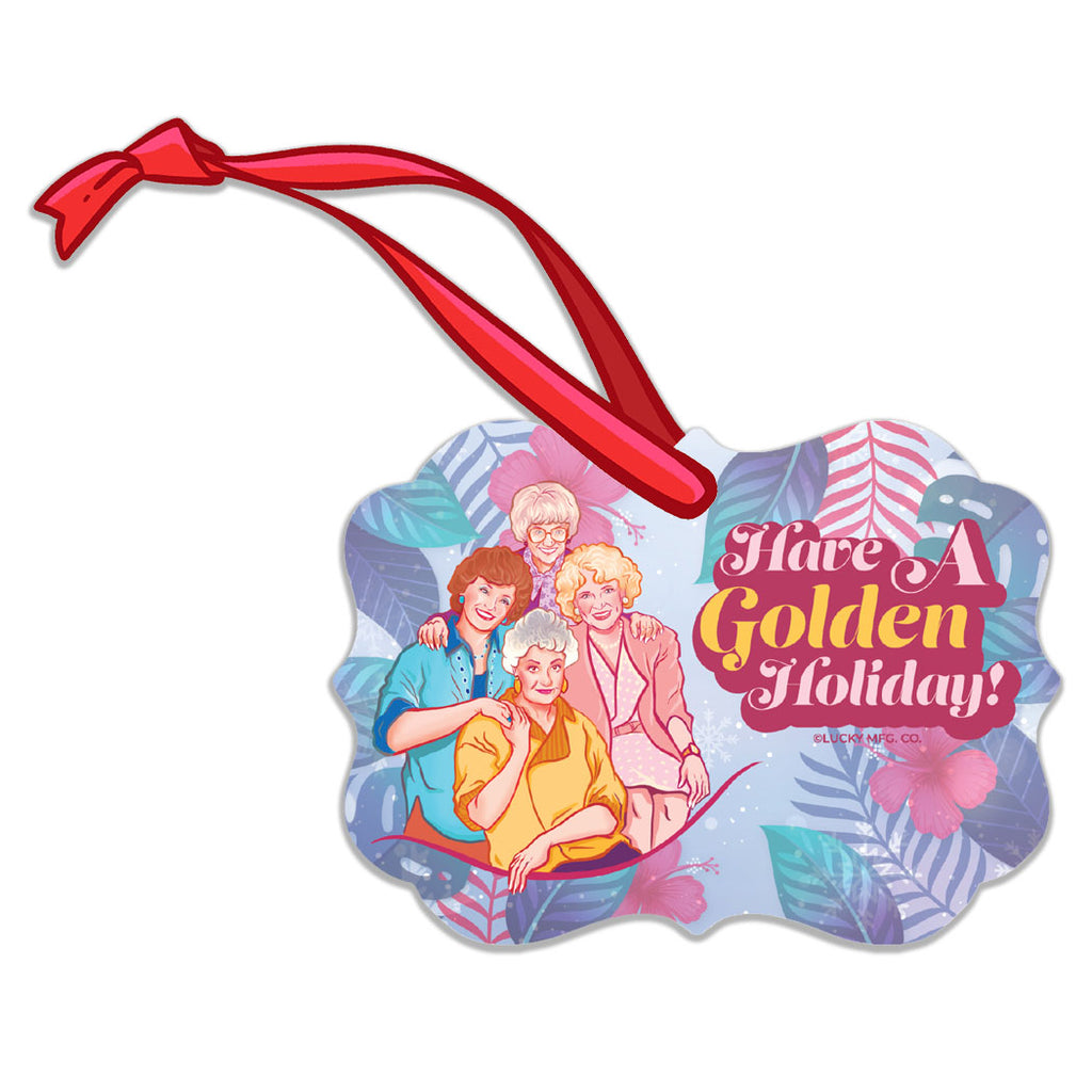 Have A Golden Holiday Golden Girls Ornament