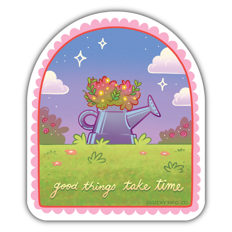 Good Things Take Time Vinyl Sticker