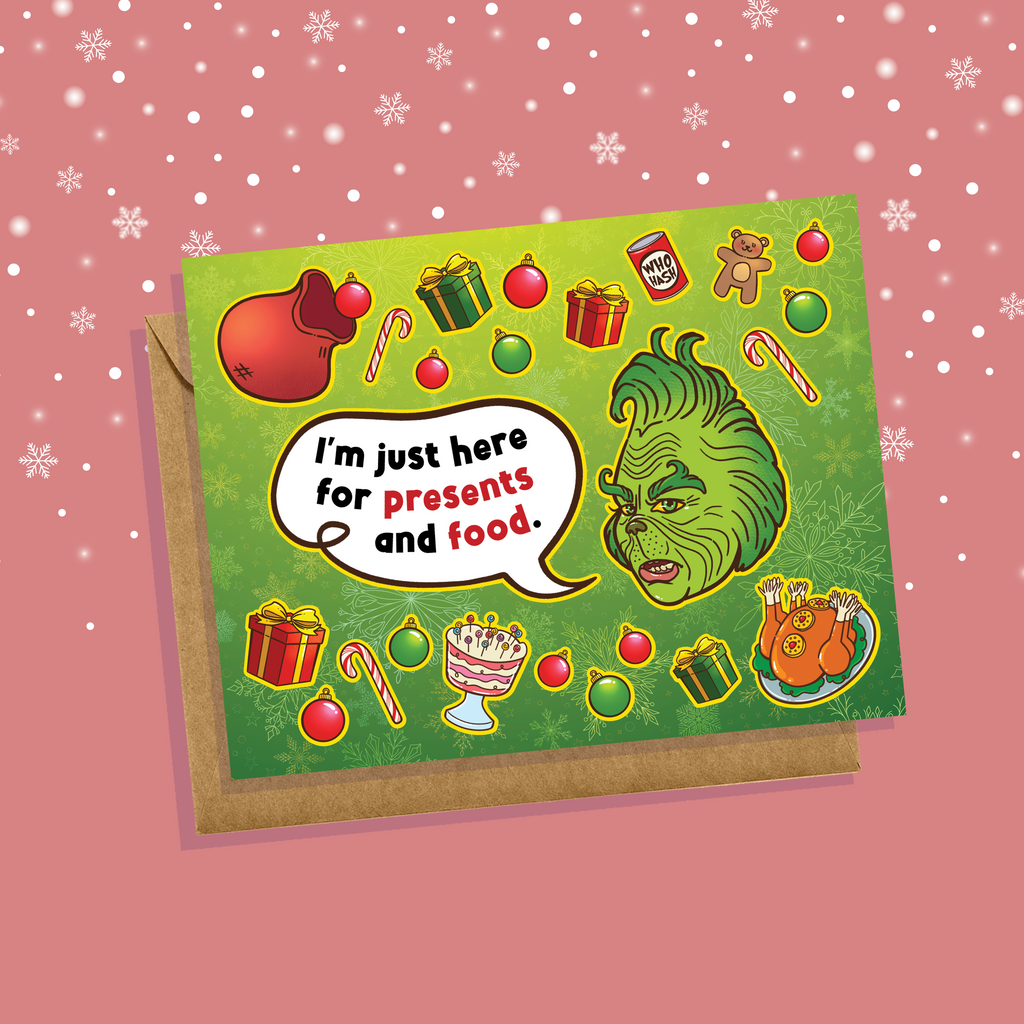 Just Here for Presents and Food Grinch Christmas/Holiday Card