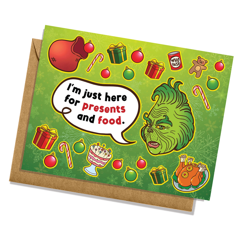 Just Here for Presents and Food Grinch Christmas/Holiday Card