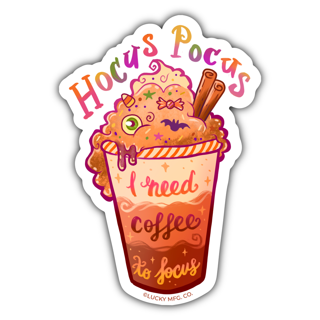 "Hocus Pocus I need Coffee to Focus" Illustrated Vinyl Sticker