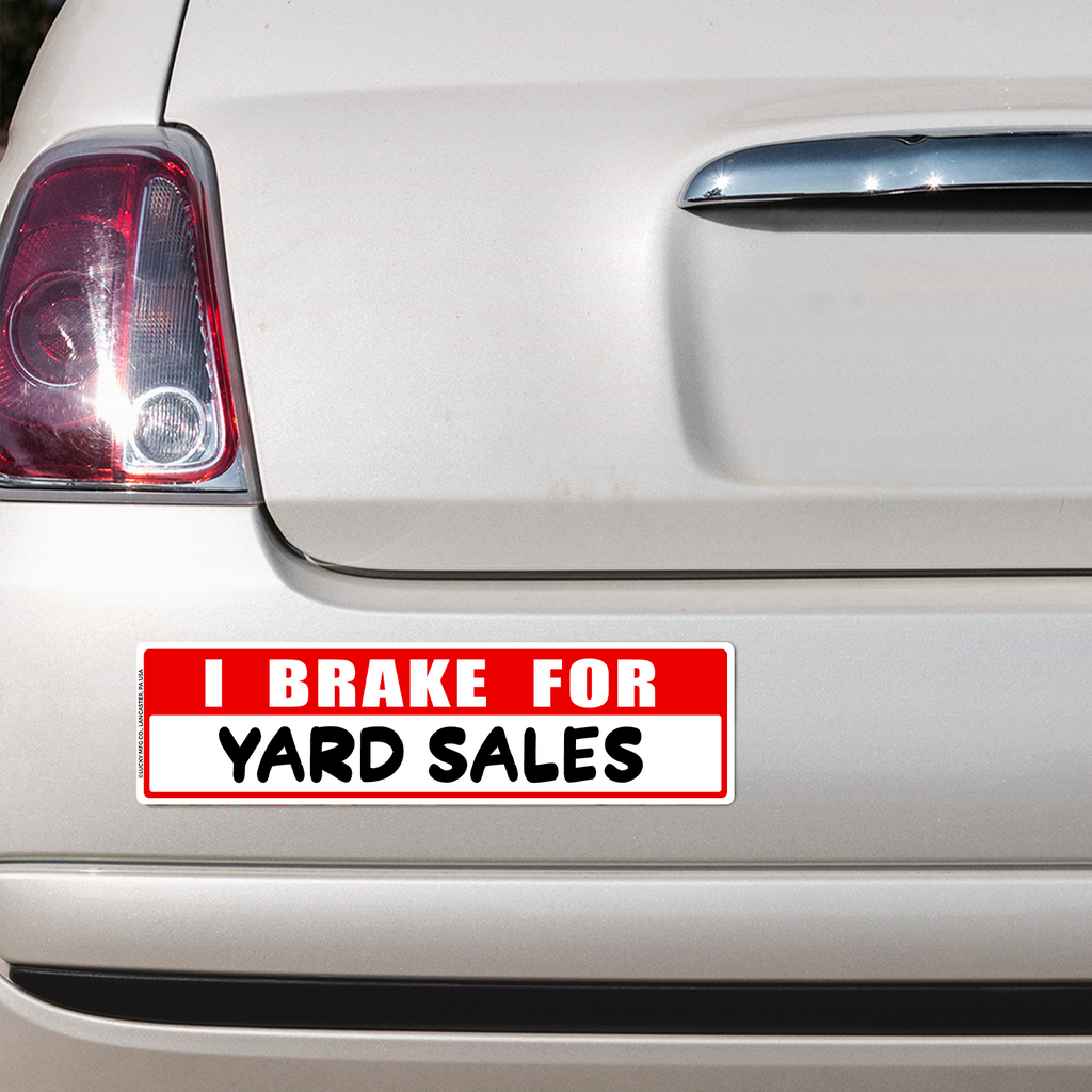 I Brake For Yard Sales Vinyl Bumper Sticker