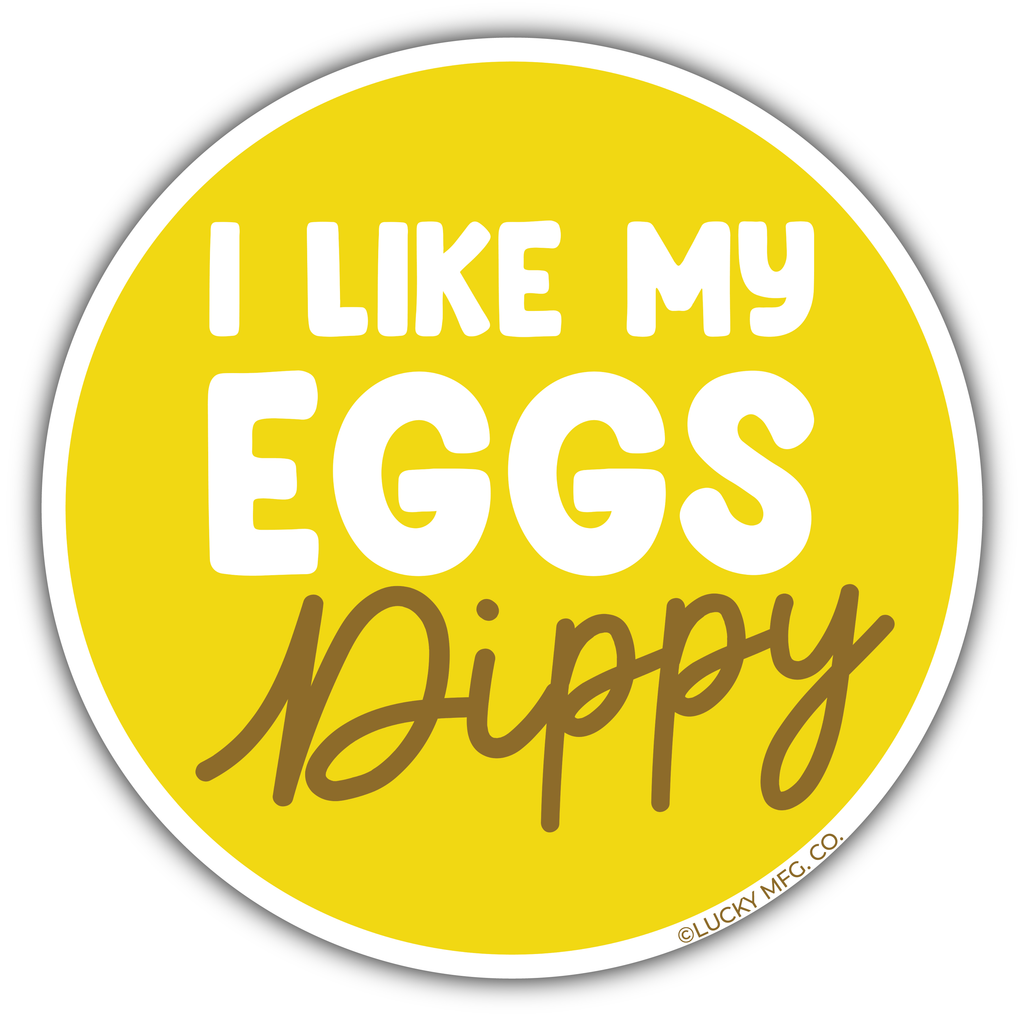 "I Like My Eggs Dippy" Pennsylvania Sayings Vinyl Sticker