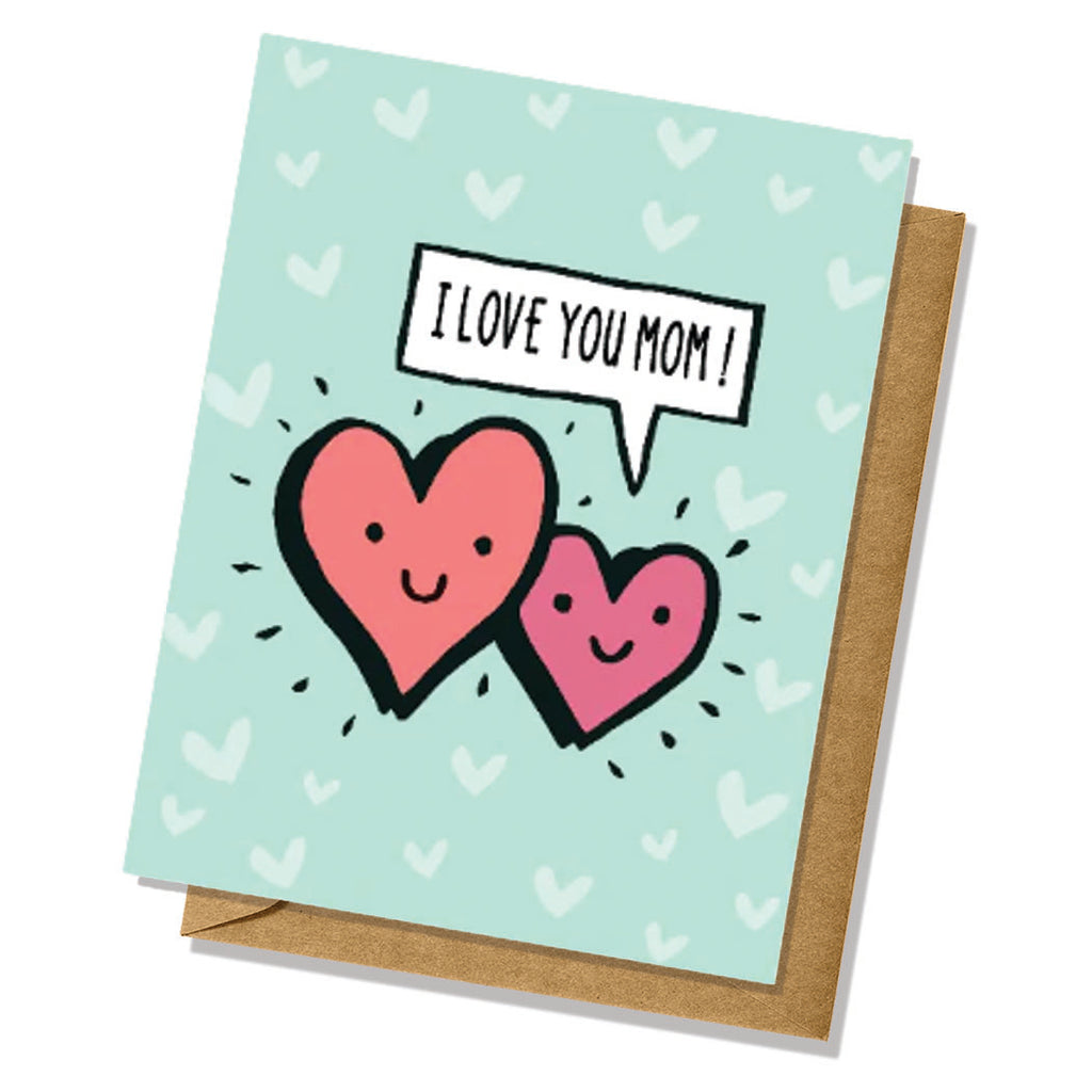 I Love You Mom! Mother's Day Card