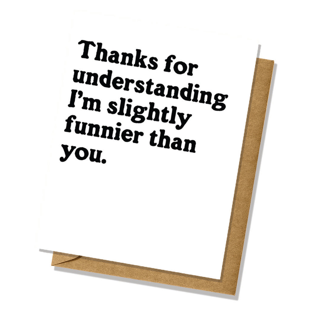 Thank You Card - I'm Funnier Than You