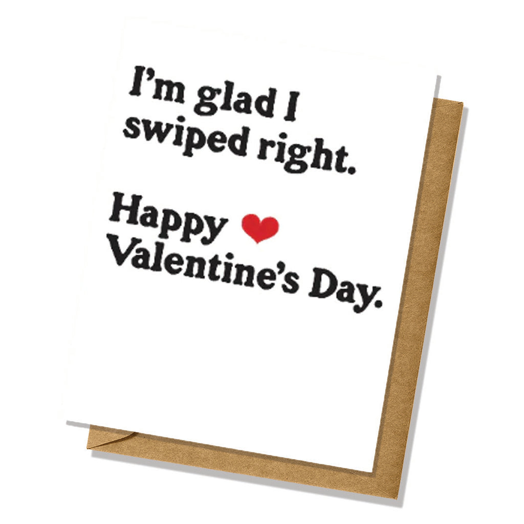 I'm Glad I Swiped Right - Funny Valentine's Day Card - Millennial Humor