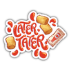 Later Tater Vinyl Sticker