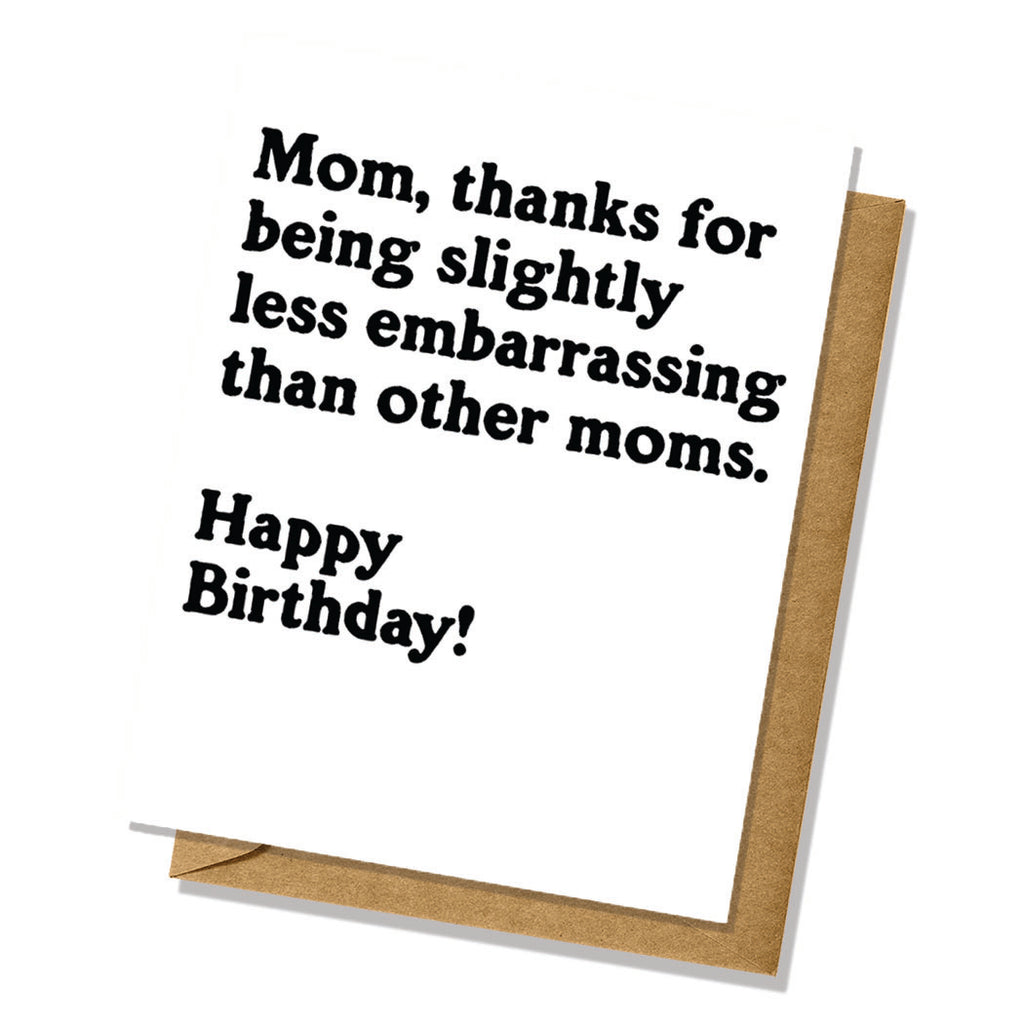 Embarrassing Mom Birthday Card