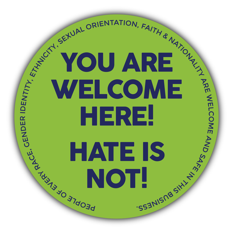 You Are Welcome Here, Hate Is Not Vinyl Sticker
