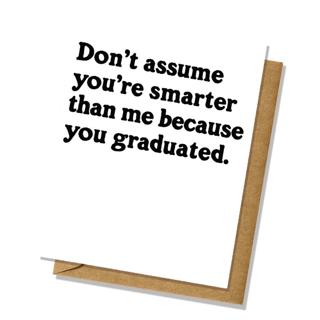 Graduation Card - Not Smarter Than Me
