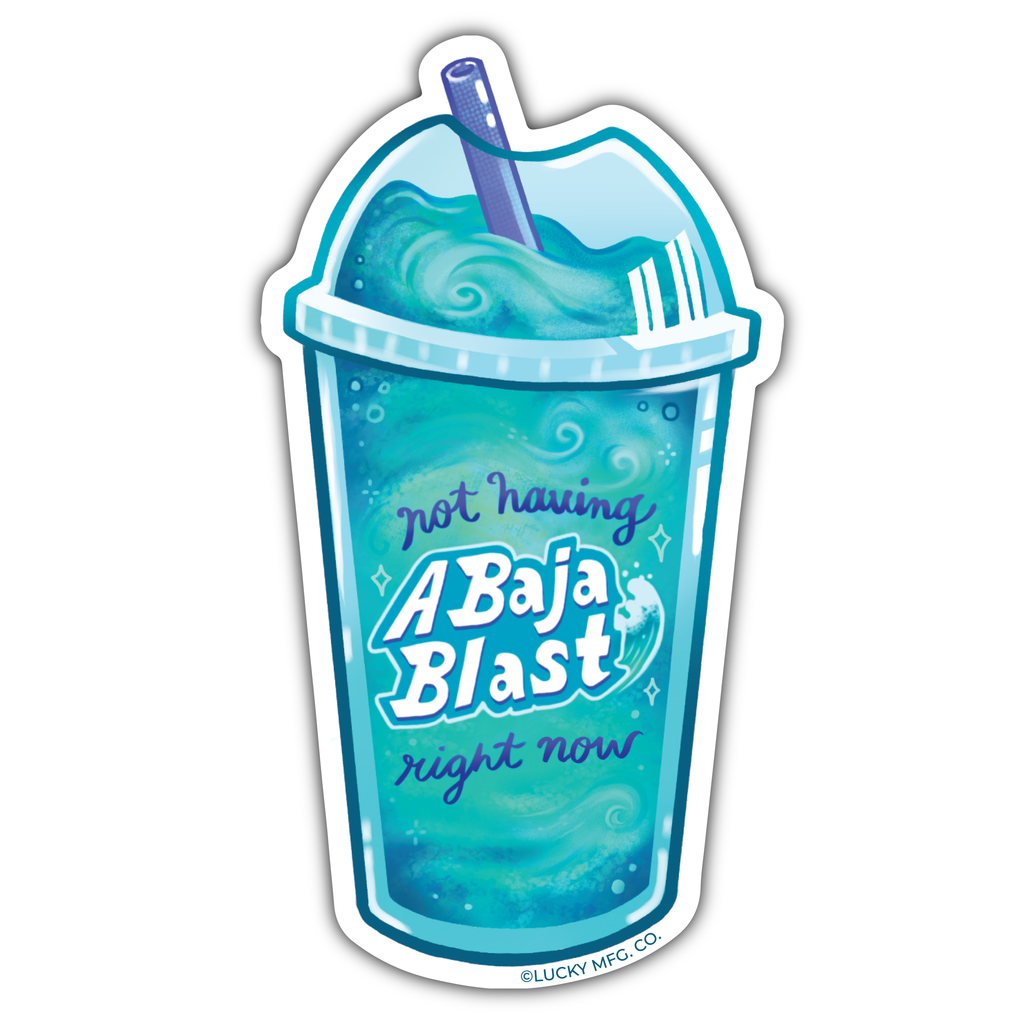 Not Having A Baja Blast Vinyl Sticker