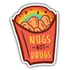 "Nugs not Drugs" Chicken Nugget Vinyl Sticker