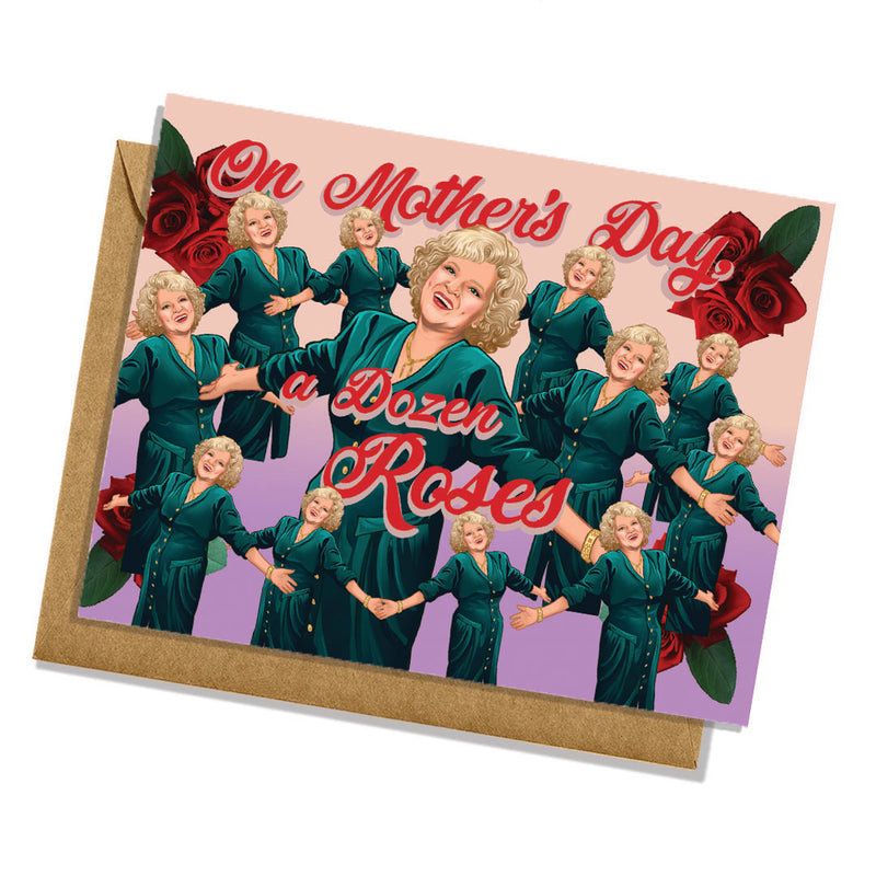 On Mother's Day, A Dosen Roses Rose Nylund Golden Girls Card