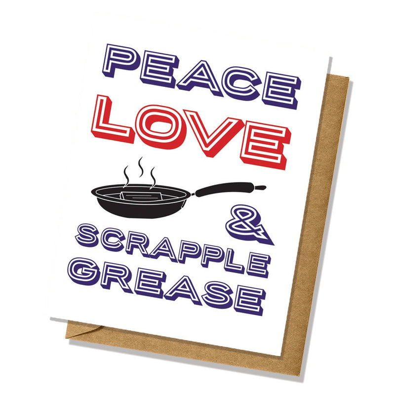 Lancaster PA Peace, Love, and Scrapple Grease Greeting Card