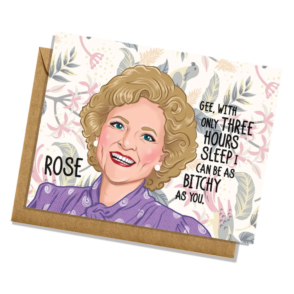 "As Bitchy As You" Golden Girls Rose Nylund Greeting Card