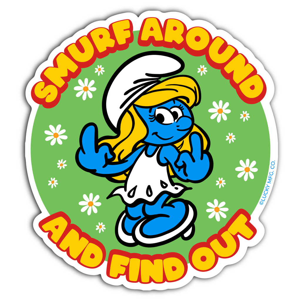 Smurf Around and Find Out Sticker