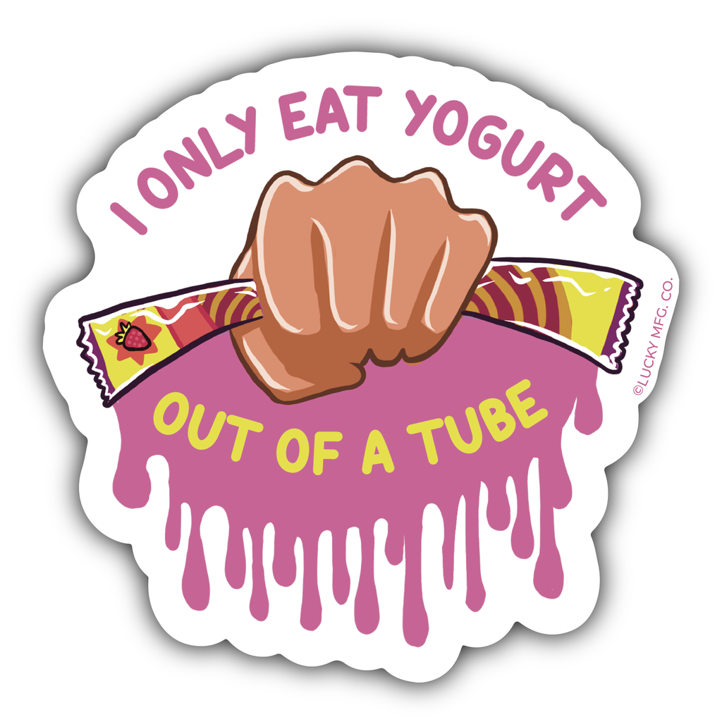 "I Only Eat Yogurt Out of A Tube!" Gogurt Vinyl Sticker