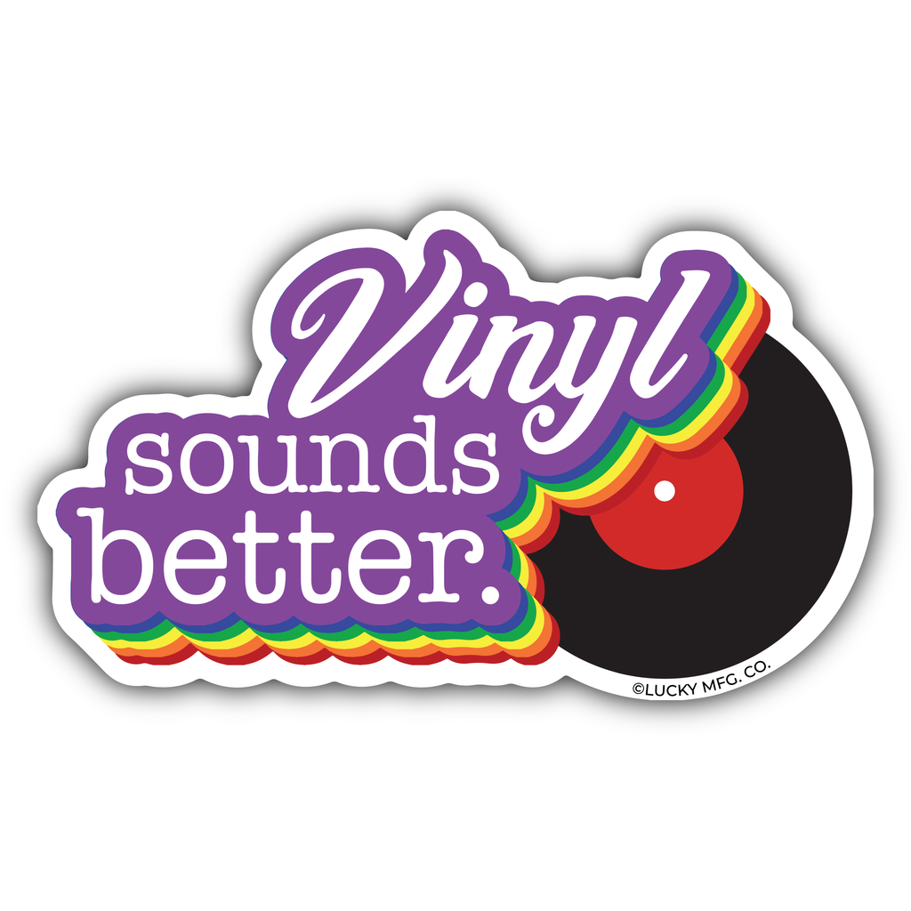 Vinyl Sounds Better Vinyl Sticker