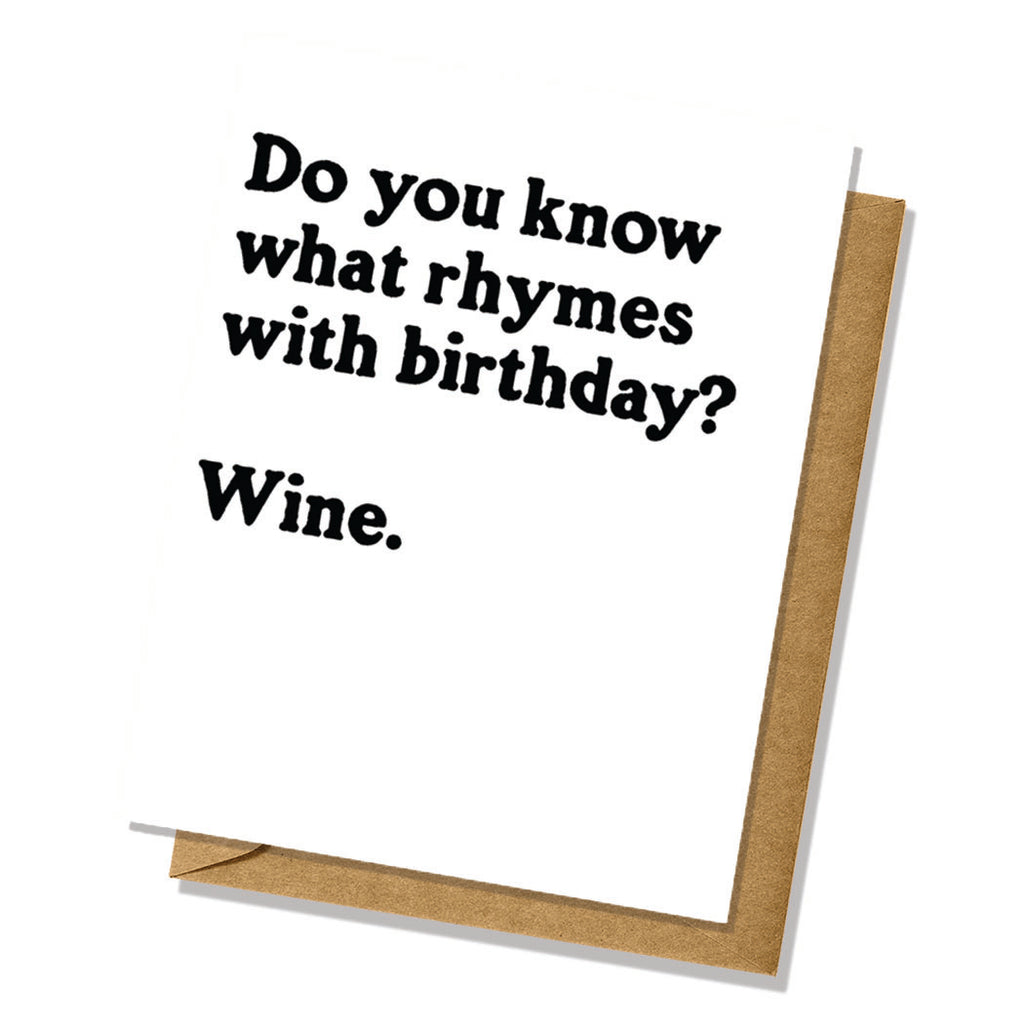 Wine Rhymes With Birthday - Birthday Card