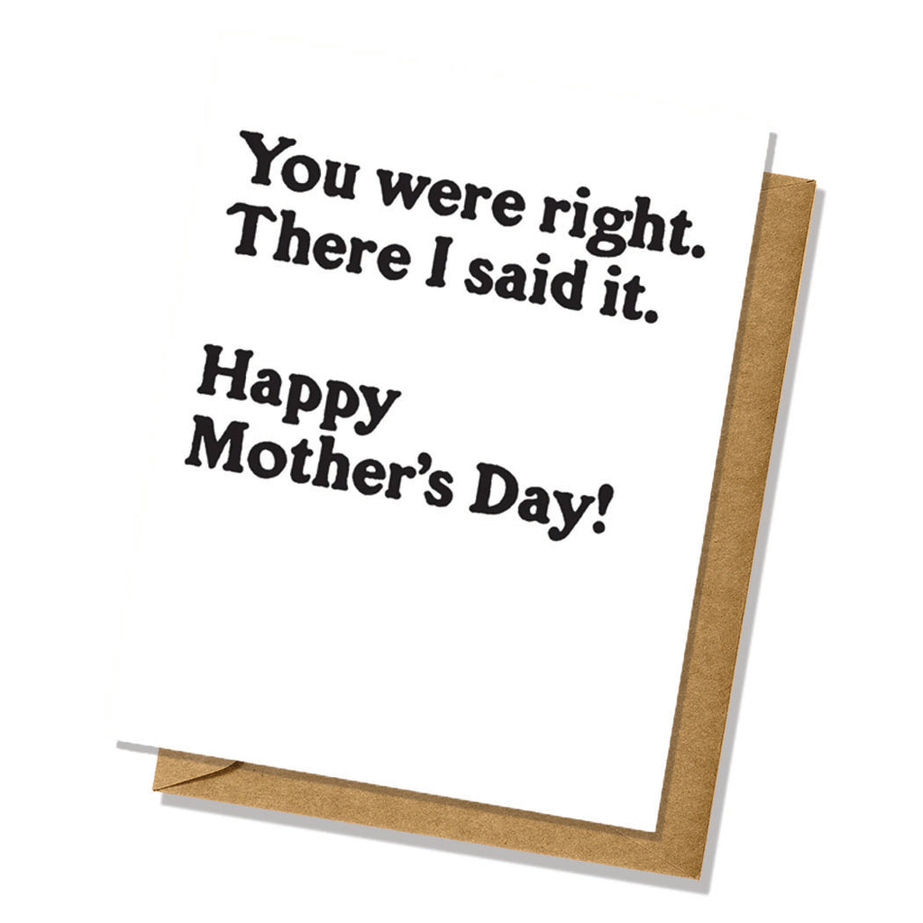 "You Were Right" Mother's Day Card