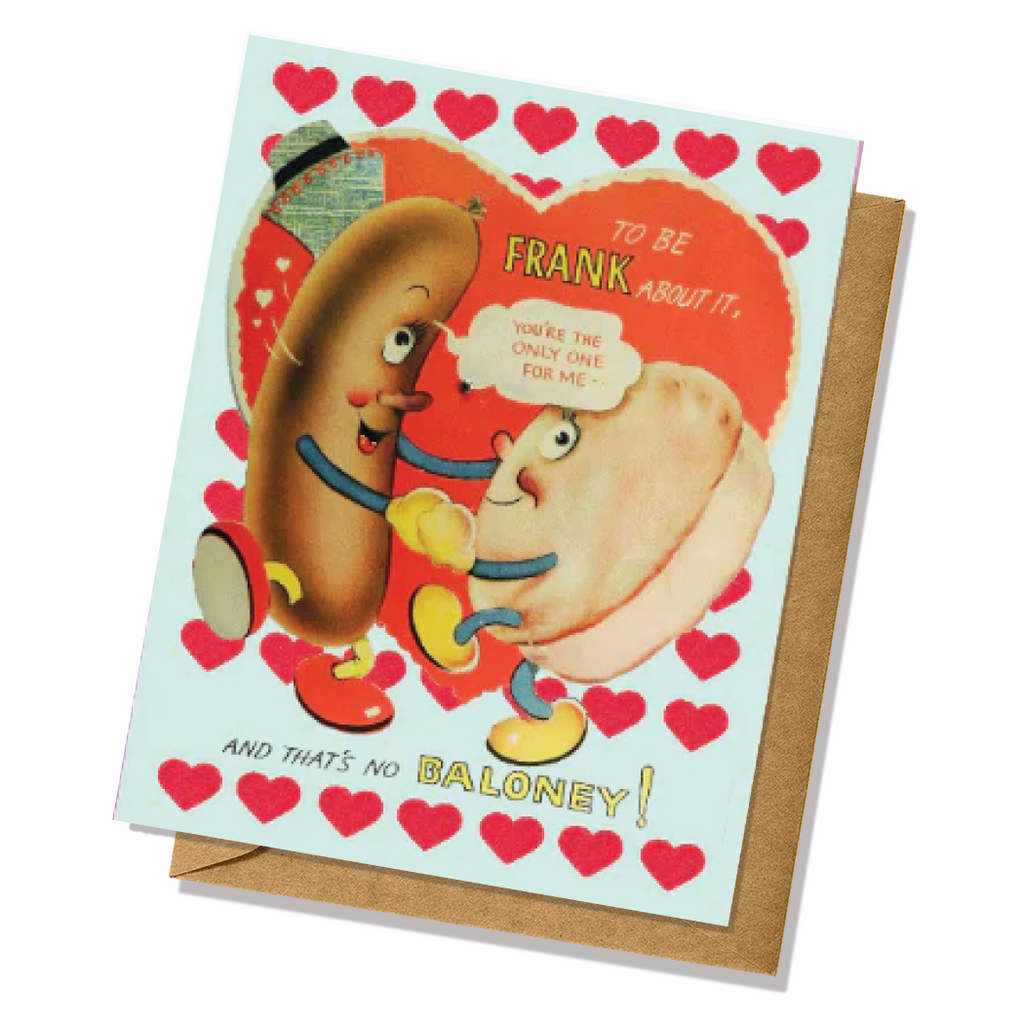 Silly Vintage-Inspired Valentine's Day Card To Be Frank About It, You're the Only One For Me - And That's No Baloney! Cheesy Pun
