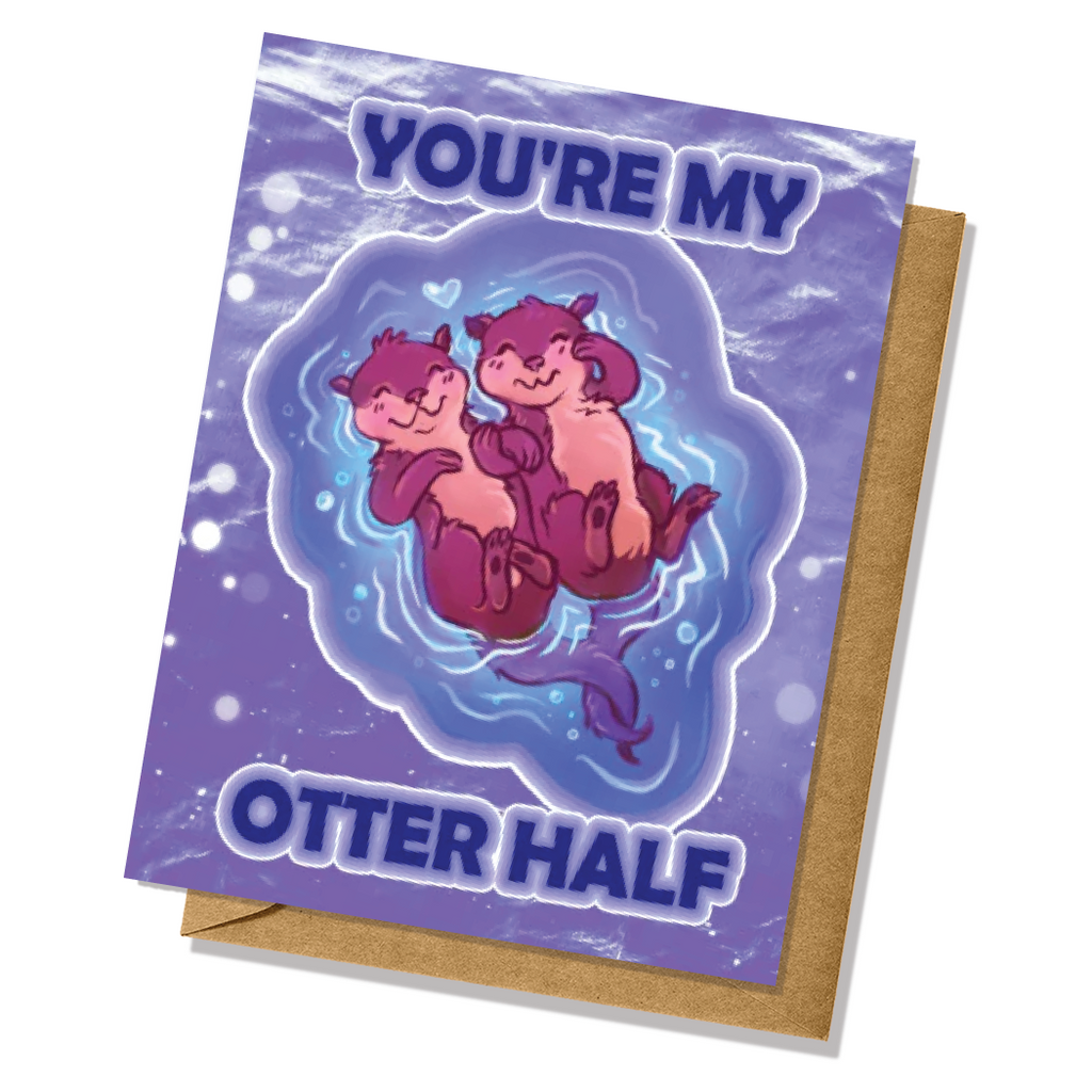 You're my Otter Half Greeting Card
