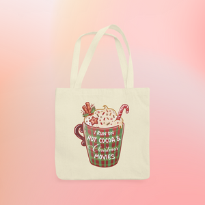 I Run On Hot Cocoa and Christmas Movies Tote Bag