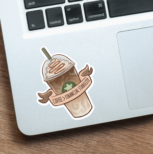 "Coffee Over Financial Stability" Iced Coffee Vinyl Sticker