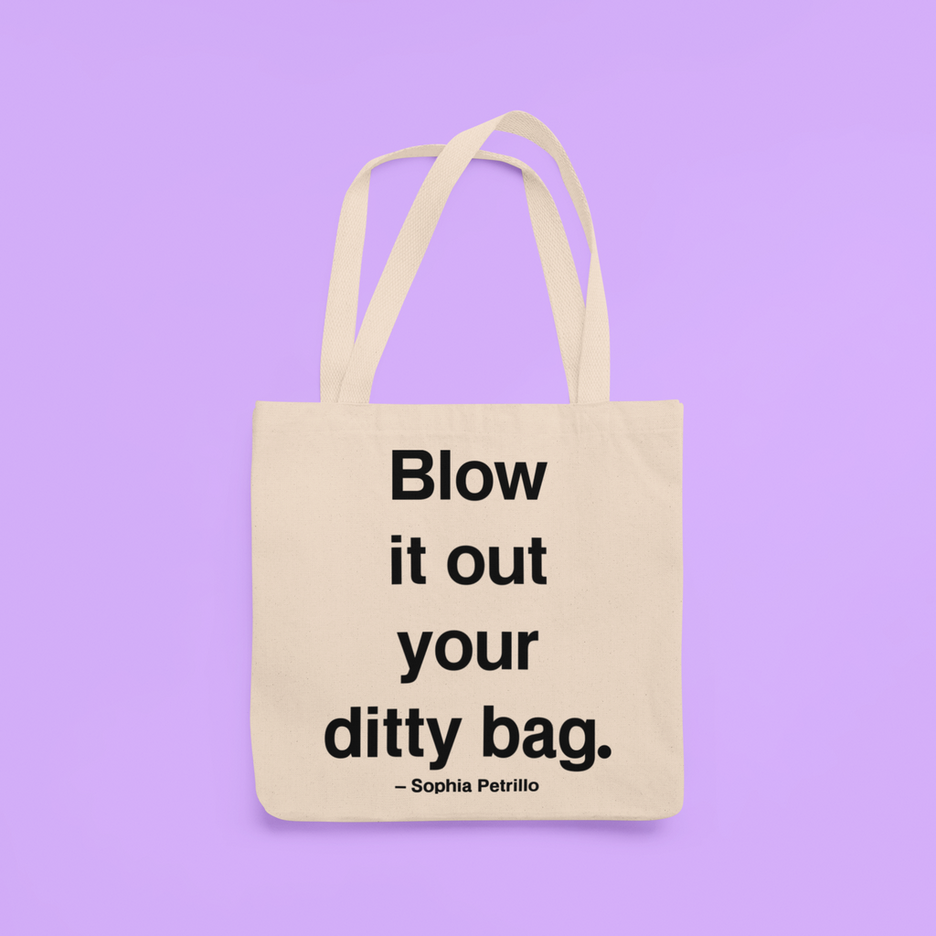"Blow It Out Your Ditty Bag" Golden Girls Sophia Tote Bag