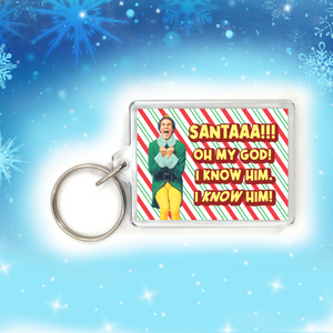 Elf Movie "Santa! I Know Him!" X-Mas Movie Quote Holiday Key-Chain